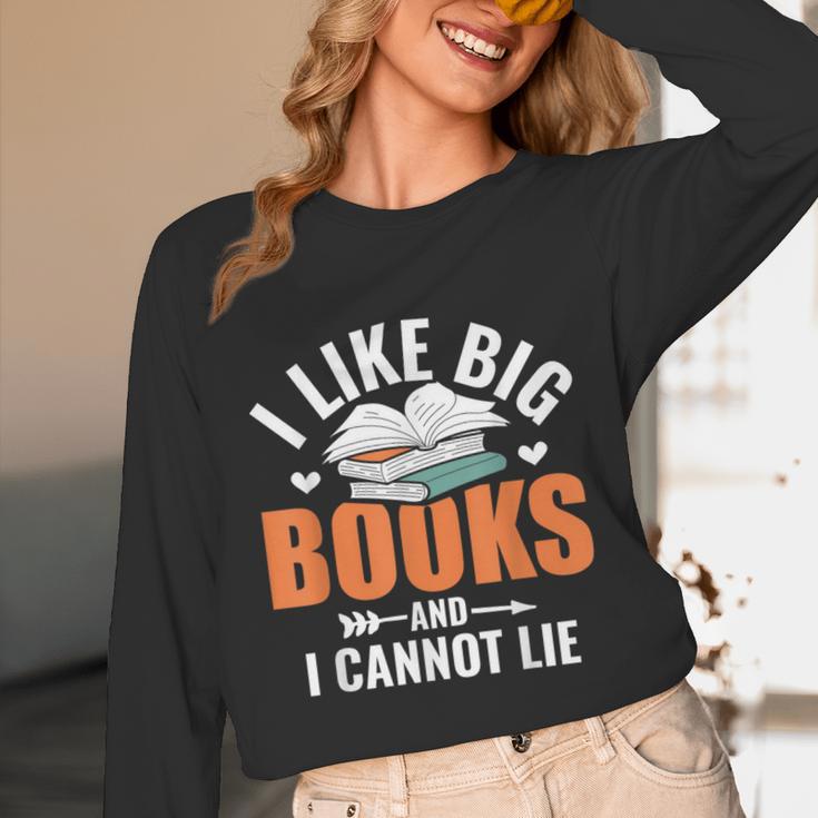 I Like Big Books I Cannot Lie School Librarian Book Lover Unisex Long Sleeve T-Shirt