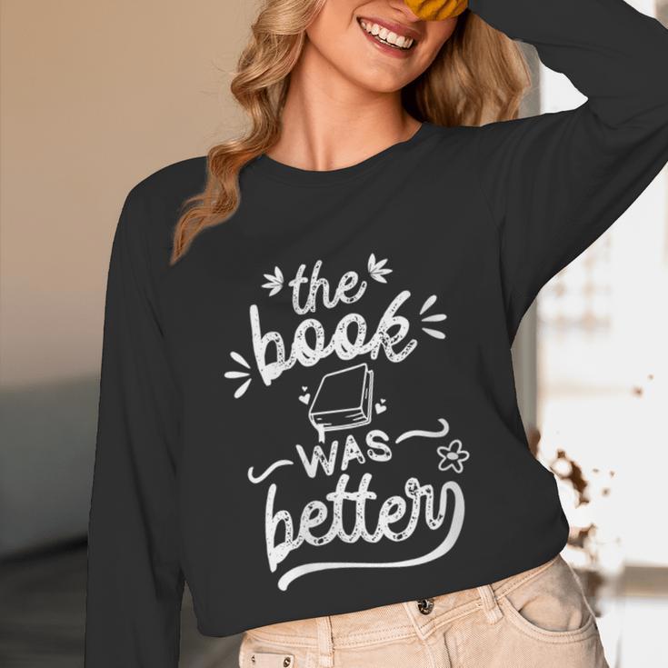 The Book Was Better Reader Teacher Librarian Reading Lovers Unisex Long Sleeve T-Shirt