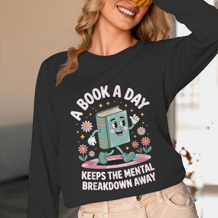 A Book A Day Keeps The Mental Breakdown Away Unisex Long Sleeve T-Shirt A Book A Day Keeps The Mental Breakdown Away Unisex Long Sleeve T-Shirt
