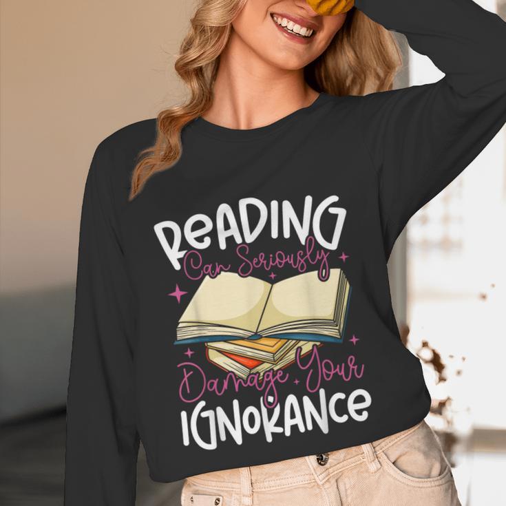 Book Reading Reading Can Seriously Damage Your Ignorance Unisex Long Sleeve T-Shirt