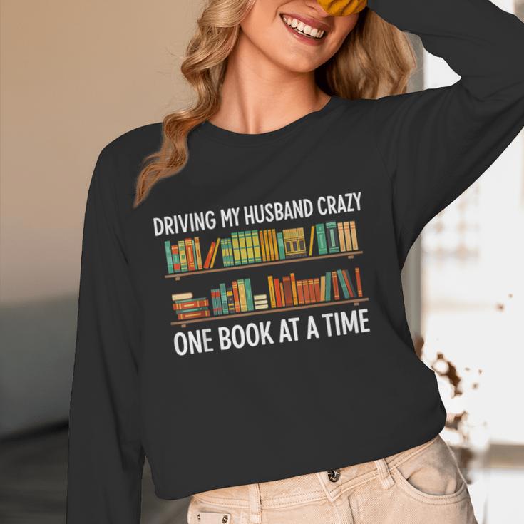 Bookcase Driving My Husband Crazy One Book At A Time Unisex Long Sleeve T-Shirt