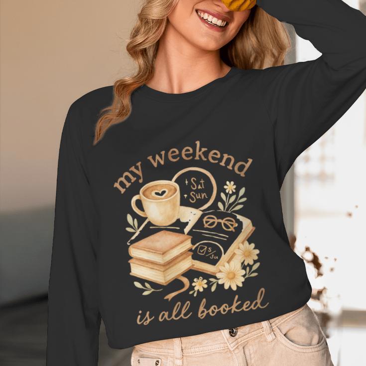 My Weekend Is All Booked Cozy Book Lover Reading Unisex Long Sleeve T-Shirt