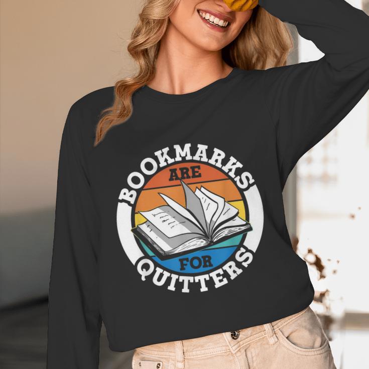 Bookmarks Are For Quitters Reader Read Book Reading Unisex Long Sleeve T-Shirt