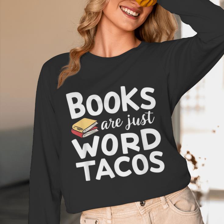 BOOKS ARE JUST WORD TACOS Unisex Long Sleeve T-Shirt