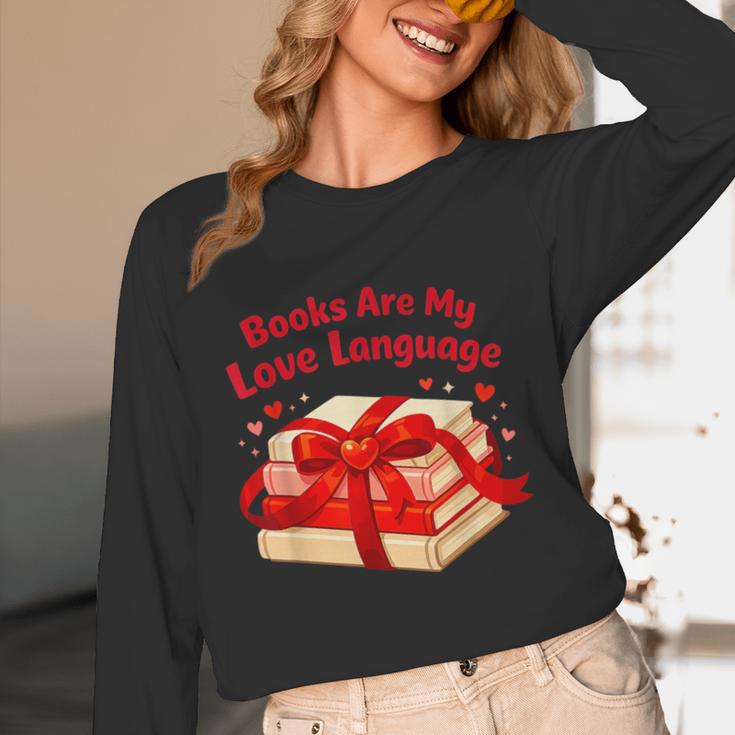 Books Are My Love Language Valentines Day For Books Lover Unisex Long Sleeve T-Shirt Books Are My Love Language Valentines Day For Books Lover Unisex Long Sleeve T-Shirt