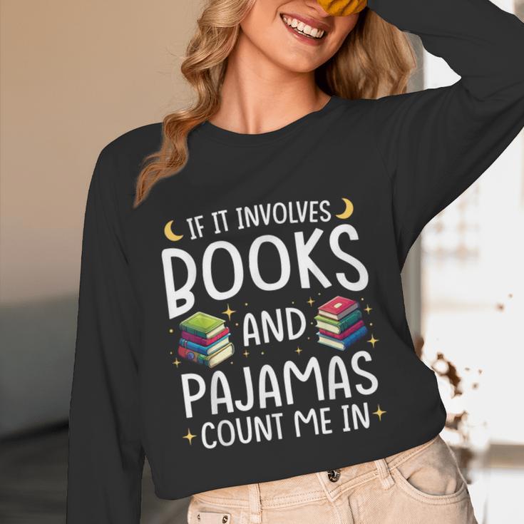 Books And Pajamas Count Me In Saying Read Book Lover Unisex Long Sleeve T-Shirt Books And Pajamas Count Me In Saying Read Book Lover Unisex Long Sleeve T-Shirt