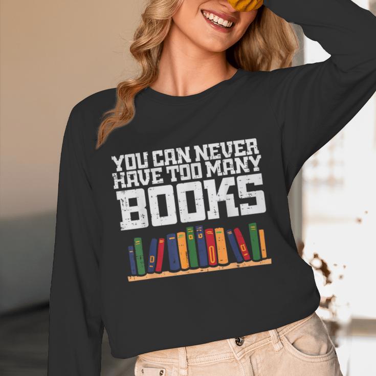 Never Too Many Books Read Book Reading Librarian Men Women Unisex Long Sleeve T-Shirt Never Too Many Books Read Book Reading Librarian Men Women Unisex Long Sleeve T-Shirt
