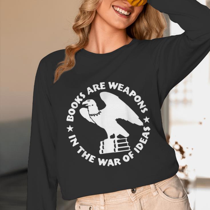 Books Are Weapons In The War Of Ideas Unisex Long Sleeve T-Shirt Books Are Weapons In The War Of Ideas Unisex Long Sleeve T-Shirt