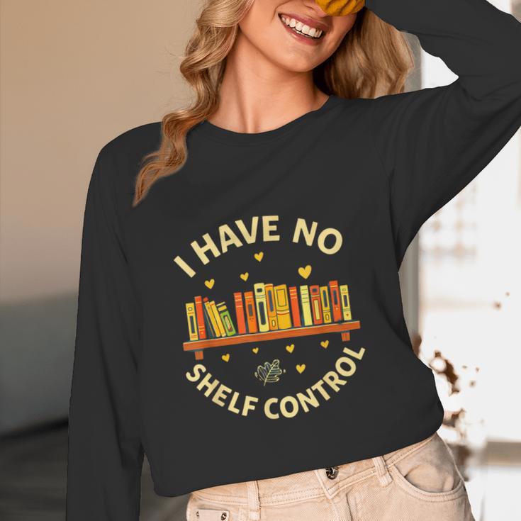 Bookworm I Have No Shelf Control Book Lover Unisex Long Sleeve T-Shirt