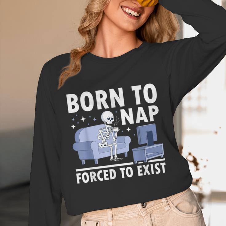 Born To Nap Forced To Exist Lazy Skeleton Couch Introverts Unisex Long Sleeve T-Shirt