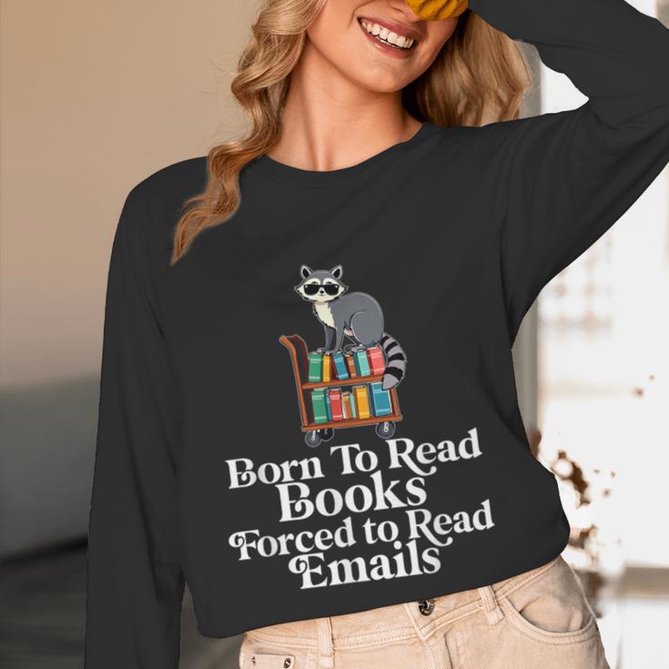 Born To Read Books Forced To Read Emails Book Lover Bookworm Unisex Long Sleeve T-Shirt Born To Read Books Forced To Read Emails Book Lover Bookworm Unisex Long Sleeve T-Shirt