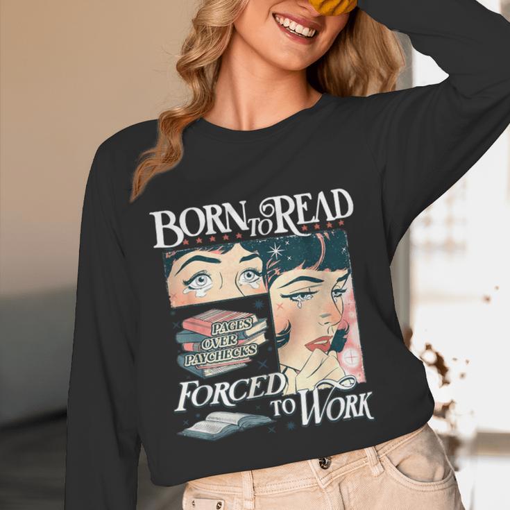 Born To Read Forced To Work Bookish Book Addict Book Lover Unisex Long Sleeve T-Shirt Born To Read Forced To Work Bookish Book Addict Book Lover Unisex Long Sleeve T-Shirt