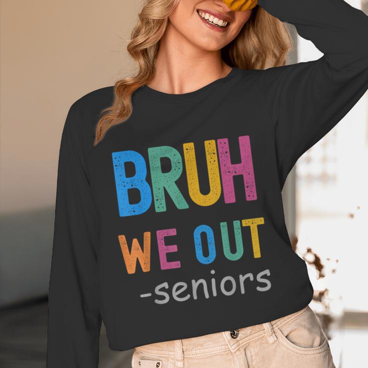Bruh We Out Seniors Senior Year Back To School Graduation Unisex Long Sleeve T-Shirt