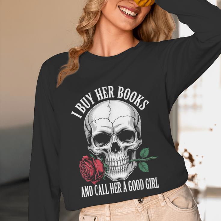 I Buy Her Books And Call Her A Good Girl Book Lover Unisex Long Sleeve T-Shirt I Buy Her Books And Call Her A Good Girl Book Lover Unisex Long Sleeve T-Shirt