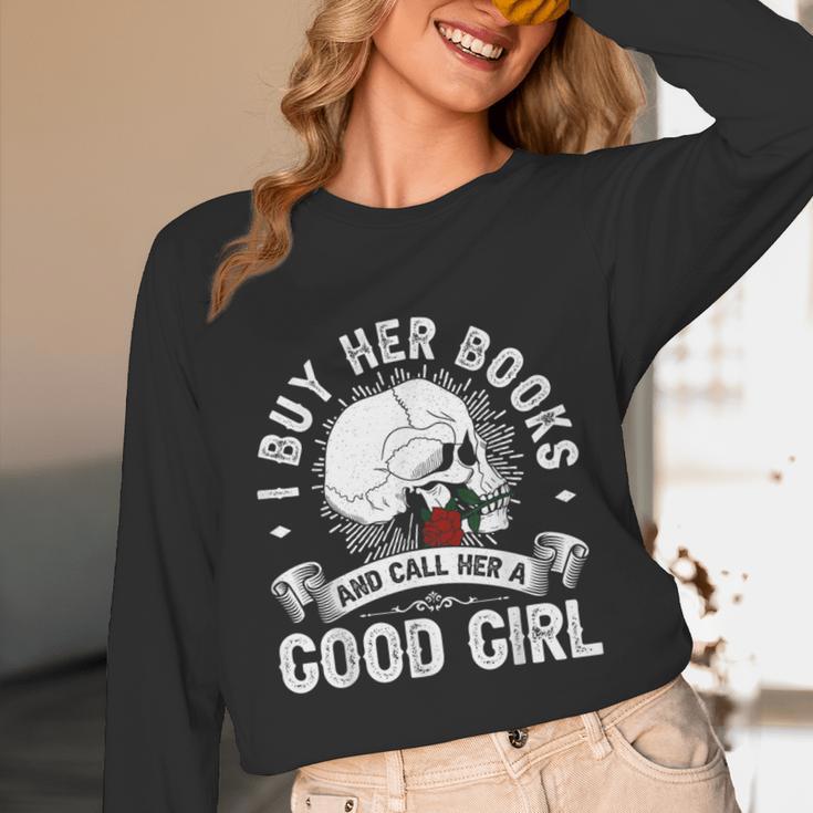 I Buy Her Books And Call Her A Good Girl Reading Book Lover Unisex Long Sleeve T-Shirt