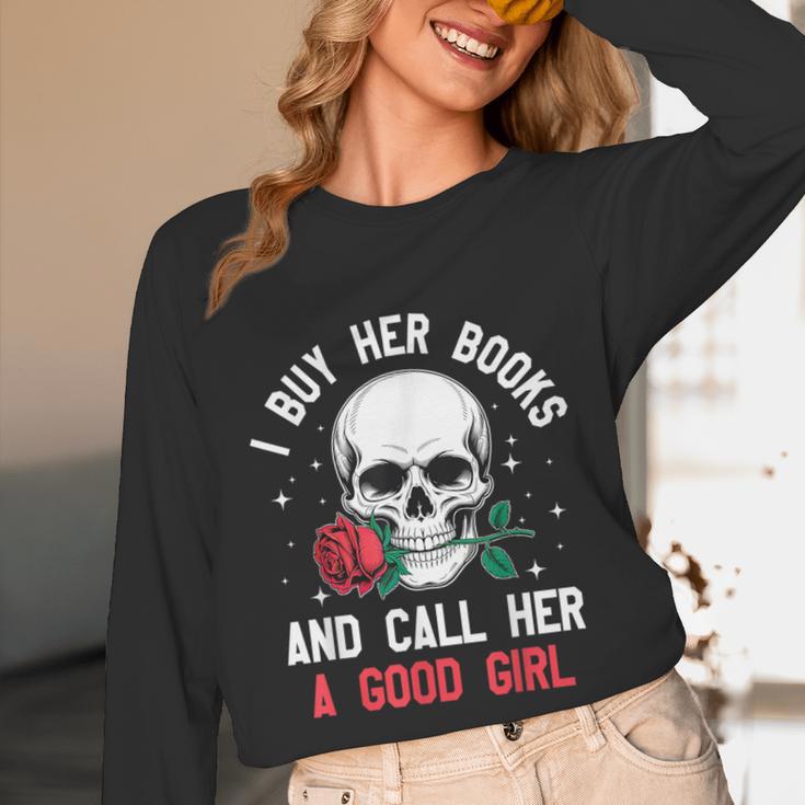 I Buy Her Books And Call Her A Good Girl Skull Rose Bookworm Unisex Long Sleeve T-Shirt I Buy Her Books And Call Her A Good Girl Skull Rose Bookworm Unisex Long Sleeve T-Shirt