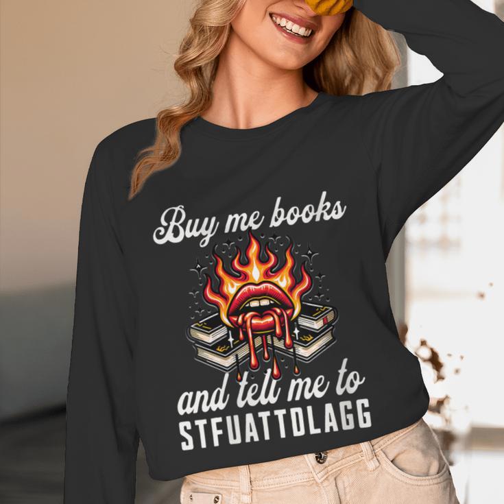 Buy Me Books And Tell Me To STFUATTDLAGG Booktok Unisex Long Sleeve T-Shirt