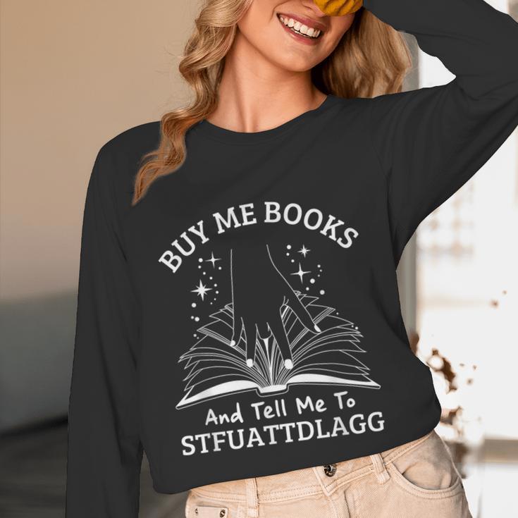 Buy Me Books And Tell Me To STFUATTDLAGG Smutt Book Reader Unisex Long Sleeve T-Shirt Buy Me Books And Tell Me To STFUATTDLAGG Smutt Book Reader Unisex Long Sleeve T-Shirt