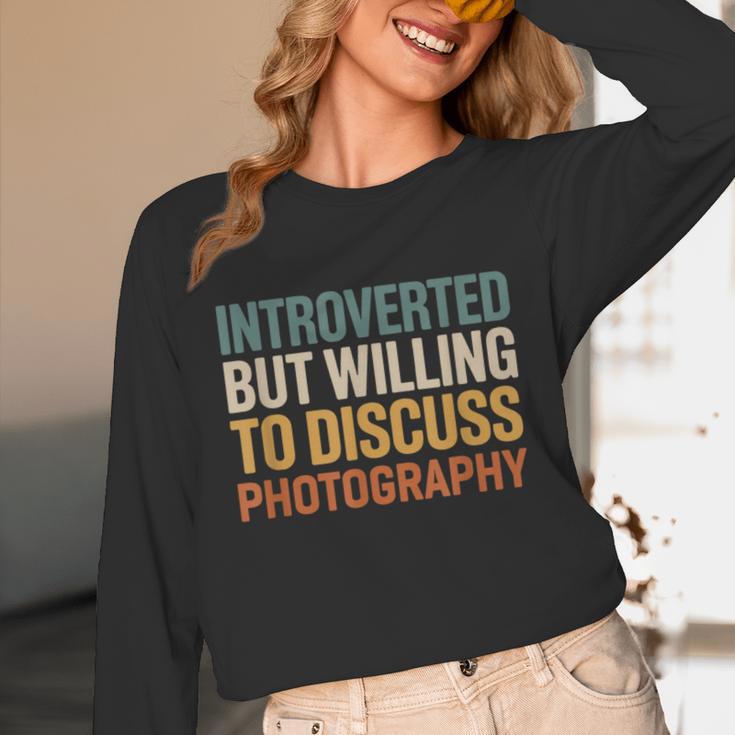 Camera Lover Introverted But Willing To Discuss Photography Unisex Long Sleeve T-Shirt