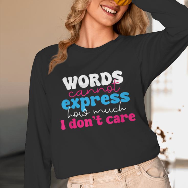 Words Cannot Express How Much I Don't Care Introvert Unisex Long Sleeve T-Shirt Words Cannot Express How Much I Don't Care Introvert Unisex Long Sleeve T-Shirt