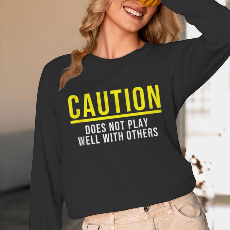 Caution Does Not Play Well With Others Introvert Unisex Long Sleeve T-Shirt Caution Does Not Play Well With Others Introvert Unisex Long Sleeve T-Shirt