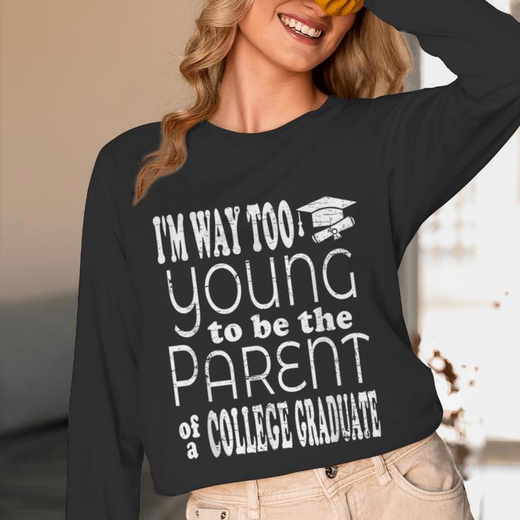 College Graduate Mom Dad Quote Graduation Party Unisex Long Sleeve T-Shirt