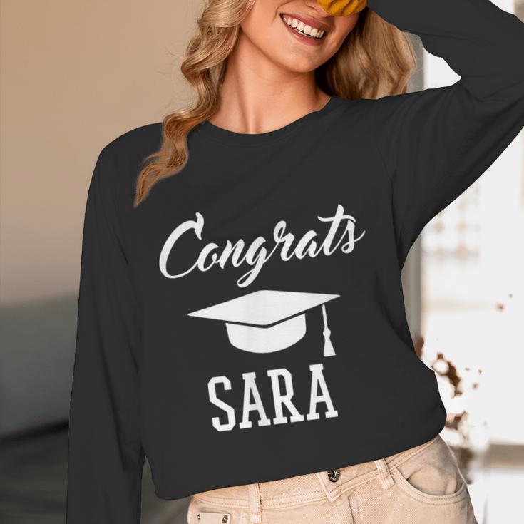 Congrats Sara College High School Graduation Unisex Long Sleeve T-Shirt