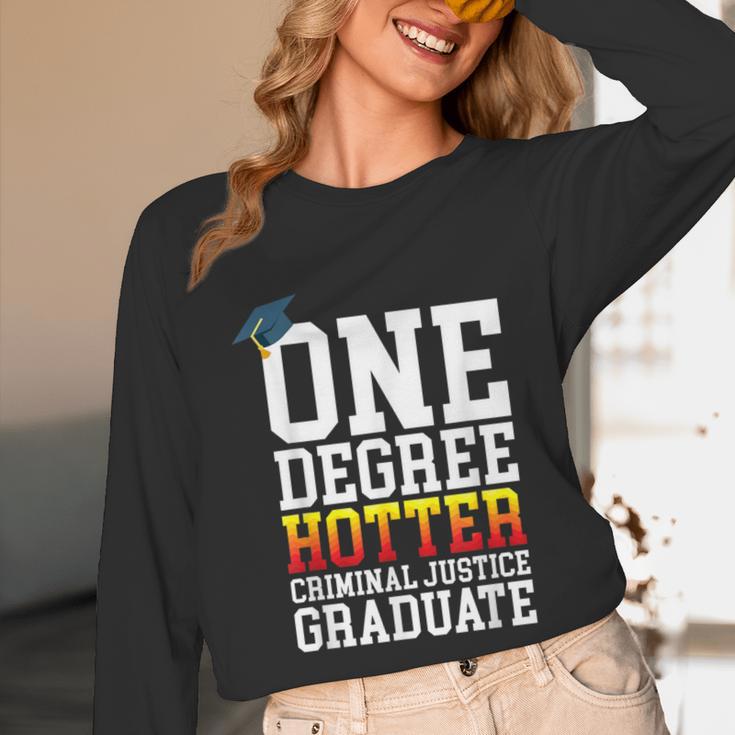 Criminal Justice Graduation Tshirt One Degree Hotter Unisex Long Sleeve T-Shirt