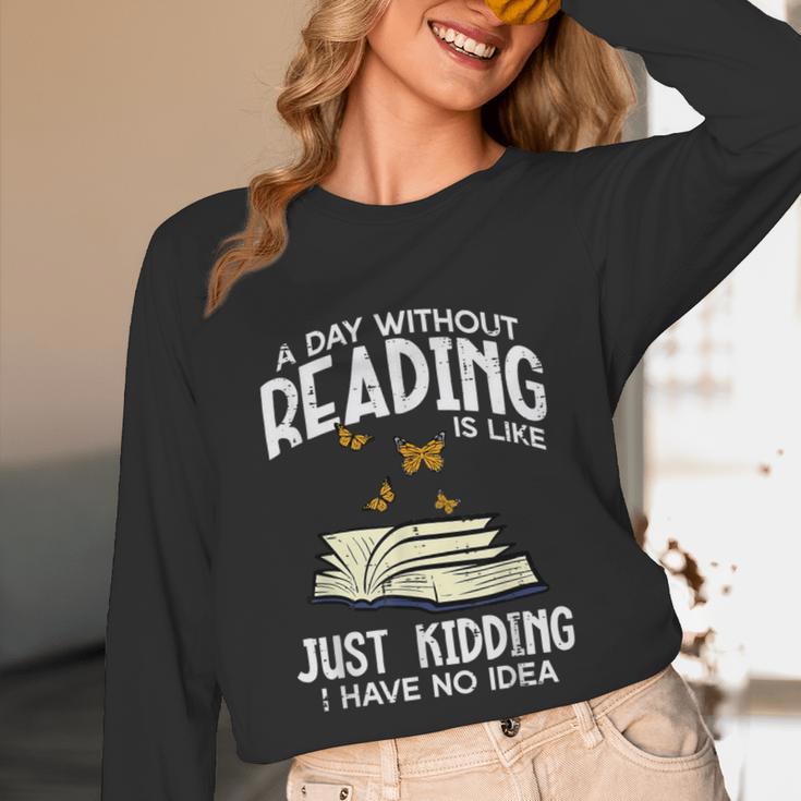 Day Without Reading Read Librarian Book Men Women Kids Unisex Long Sleeve T-Shirt