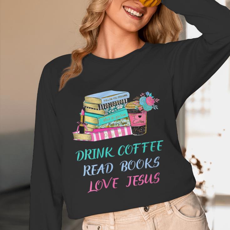 Drink Coffee Read Books Love Jesus Christian Religious God Unisex Long Sleeve T-Shirt