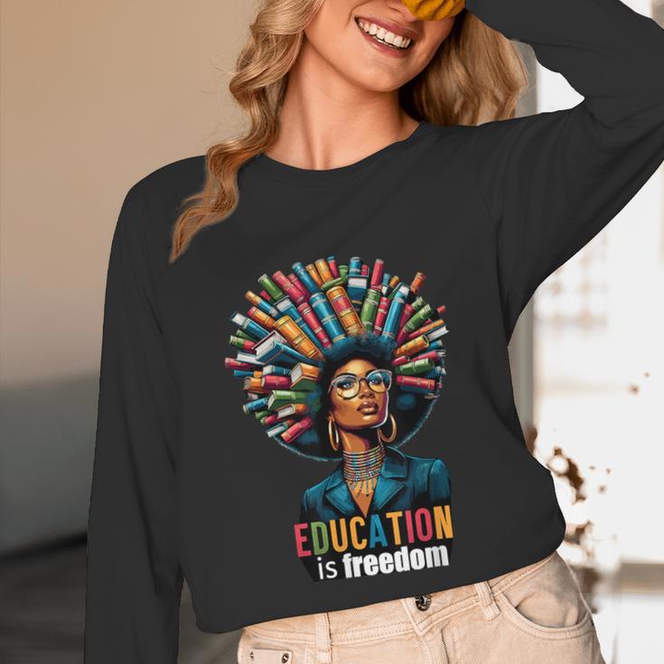 Education Is Freedom History Month Teacher Books Afro For Men Women Unisex Long Sleeve T-Shirt