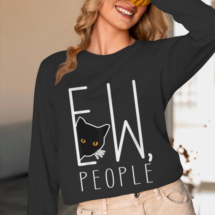 Ew People Cat Introvert Anti-Social Unisex Long Sleeve T-Shirt Ew People Cat Introvert Anti-Social Unisex Long Sleeve T-Shirt