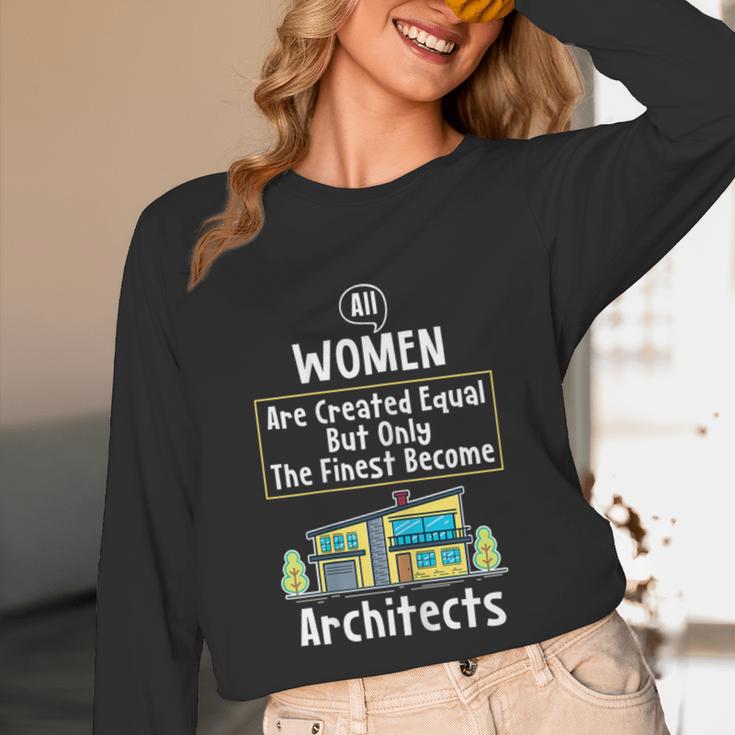 The Finest Architect For Graduation Women Unisex Long Sleeve T-Shirt
