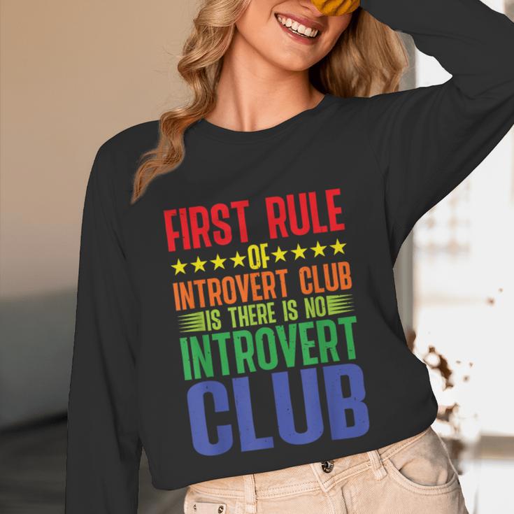 First Rule Of Introvert Club Is There Is No Introvert Club Unisex Long Sleeve T-Shirt