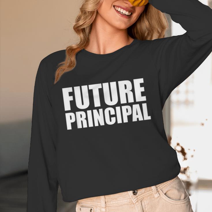Future Principal College Graduate Graduation Promotion Unisex Long Sleeve T-Shirt