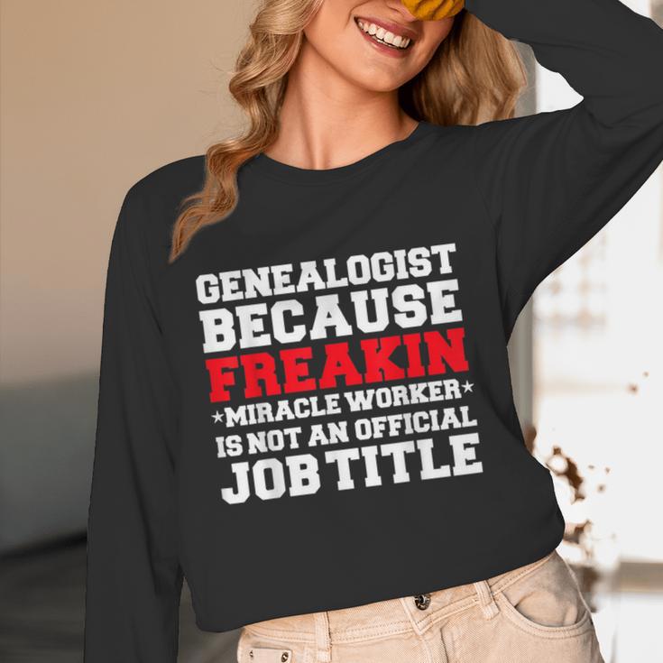 Genealogist Miracle Worker Genealogy Graduation Unisex Long Sleeve T-Shirt