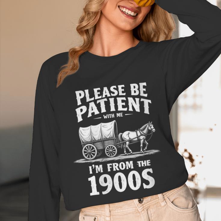 Gentle Nostalgia Plea Please Be Patient I'm From The 1900s Unisex Long Sleeve T-Shirt