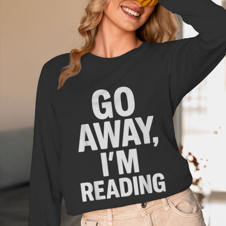 Go Away I'm Reading Book Lover Bookworm Introvert Sarcastic Unisex Long Sleeve T-Shirt Go Away I'm Reading Book Lover Bookworm Introvert Sarcastic Unisex Long Sleeve T-Shirt