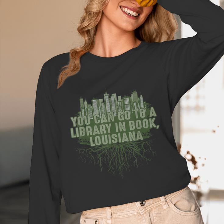 Go To a Library In Book Louisiana Pun LA Joke Baton Rouge Unisex Long Sleeve T-Shirt