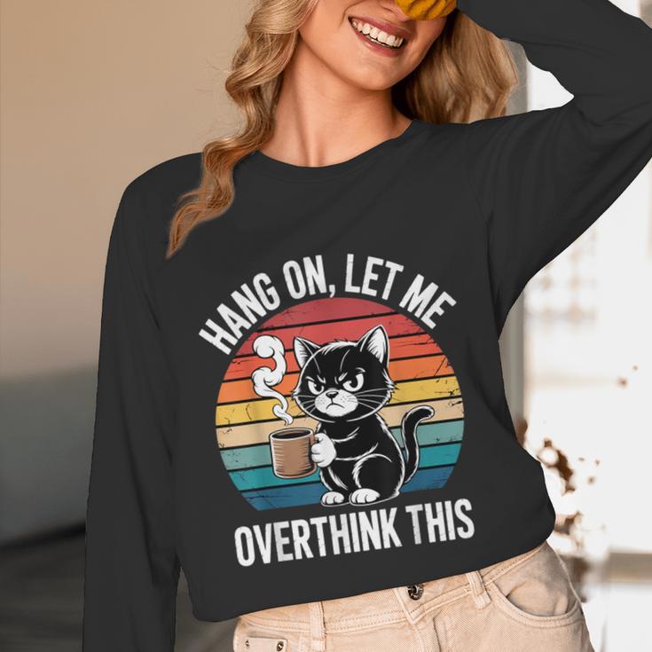 Hang On Let Me Overthink Cat Coffee Retro Introvert Unisex Long Sleeve T-Shirt