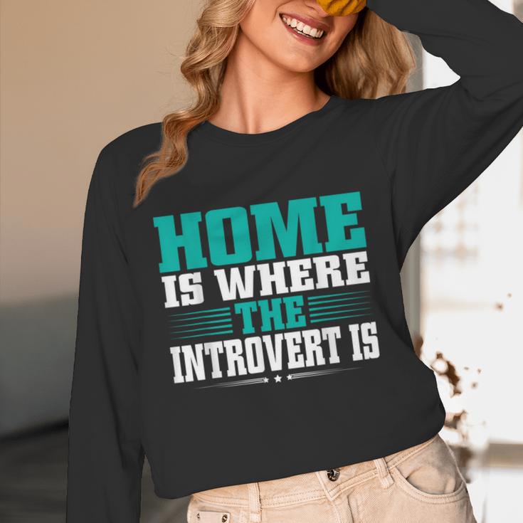 Home Is Where The Introvert Is Introvert Unisex Long Sleeve T-Shirt Home Is Where The Introvert Is Introvert Unisex Long Sleeve T-Shirt