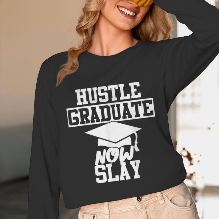 Hustle Graduate Now Slay MBA PhD Graduation Party Unisex Long Sleeve T-Shirt
