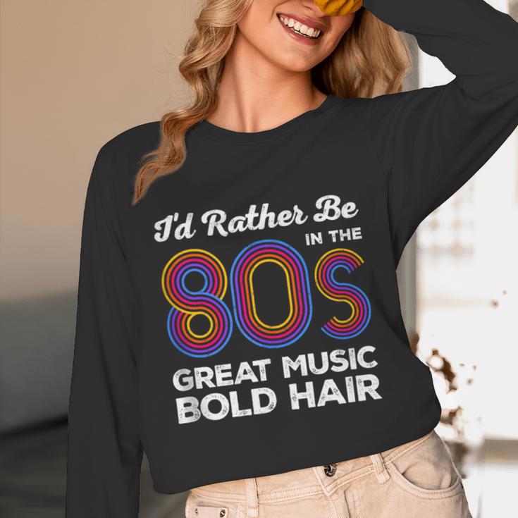 I'd Rather Be In The 80s Iconic Music Nostalgia Vintage Unisex Long Sleeve T-Shirt