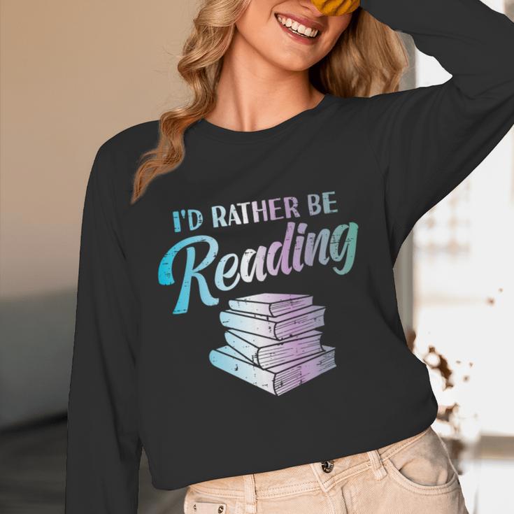 Id Rather Be Reading Book Librarian Men Women Kids Unisex Long Sleeve T-Shirt