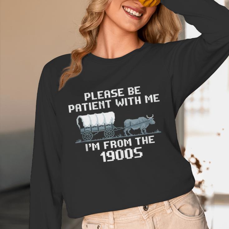 I'm From The 1900s Please Patient History Unisex Long Sleeve T-Shirt I'm From The 1900s Please Patient History Unisex Long Sleeve T-Shirt