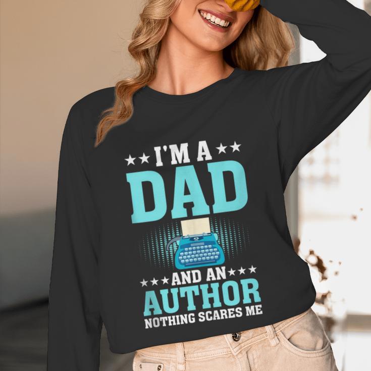 I'm A Dad And An Author Book Writer Father Unisex Long Sleeve T-Shirt