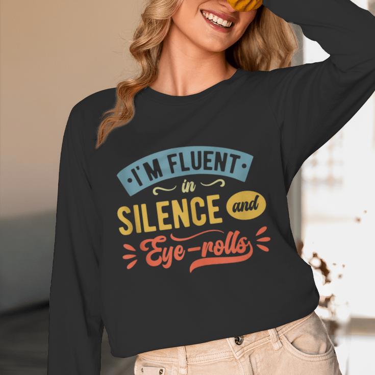 I'm Fluent In Silence And Eye-Rolls Introverts Unisex Long Sleeve T-Shirt