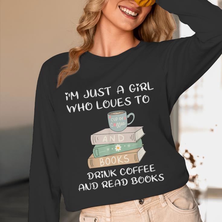 I'm Just a Girl Who Loves To Drink Coffee And Read Books Unisex Long Sleeve T-Shirt