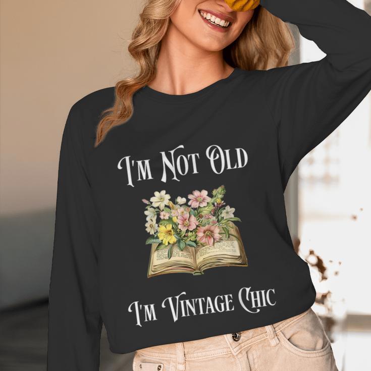 I'm Not Old Women Shirt Vintage Chic Floral Book Unisex Long Sleeve T-Shirt I'm Not Old Women Shirt Vintage Chic Floral Book Unisex Long Sleeve T-Shirt