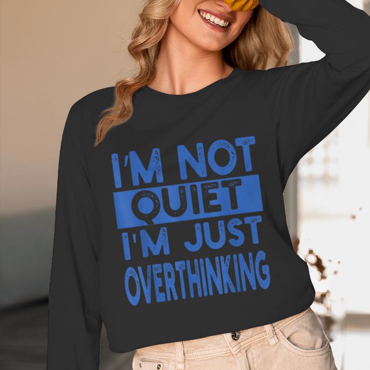 I'm Not Quite I'm Overthinking Introvert Quote Unisex Long Sleeve T-Shirt I'm Not Quite I'm Overthinking Introvert Quote Unisex Long Sleeve T-Shirt